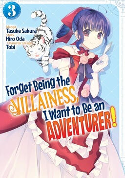 Forget Being the Villainess, I Want to Be an Adventurer! (Manga) Vol. 3